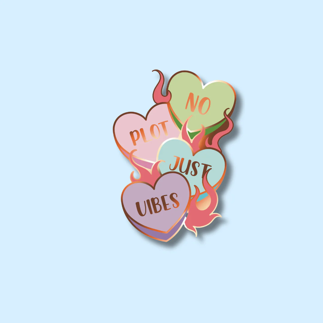 No Plot Just Spice Enamel Pin